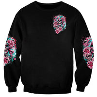 Rose Skull Sweatshirt Hater Make Me Famous So Keep On Hating Me Bitch - Wonder Print Shop