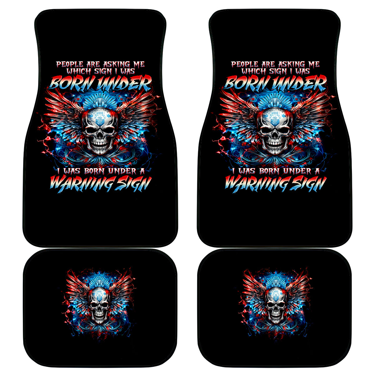 Wings Skull Car Mats People Are Asking Me Which Sign I was Born Under I Was Born Under A Warning Sigh - Wonder Print Shop