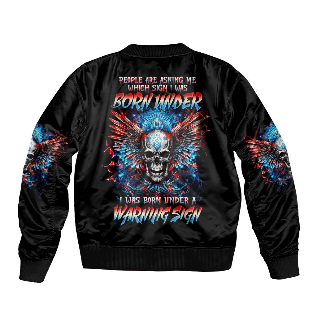 Wings Skull Sleeve Zip Bomber Jacket People Are Asking Me Which Sign I was Born Under I Was Born Under A Warning Sigh - Wonder Print Shop