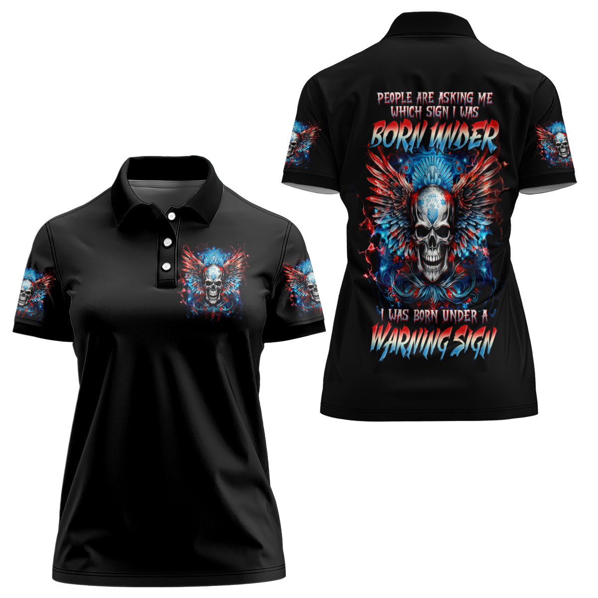 Wings Skull Women Polo Shirt People Are Asking Me Which Sign I was Born Under I Was Born Under A Warning Sigh - Wonder Print Shop