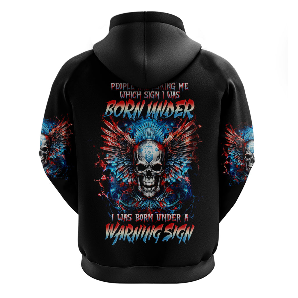 Wings Skull Zip Hoodie People Are Asking Me Which Sign I was Born Under I Was Born Under A Warning Sigh - Wonder Print Shop