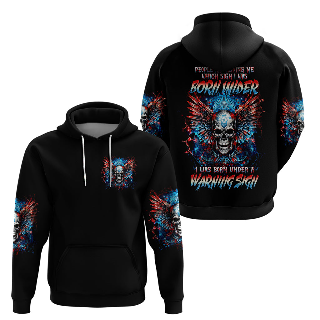 Wings Skull Zip Hoodie People Are Asking Me Which Sign I was Born Under I Was Born Under A Warning Sigh - Wonder Print Shop