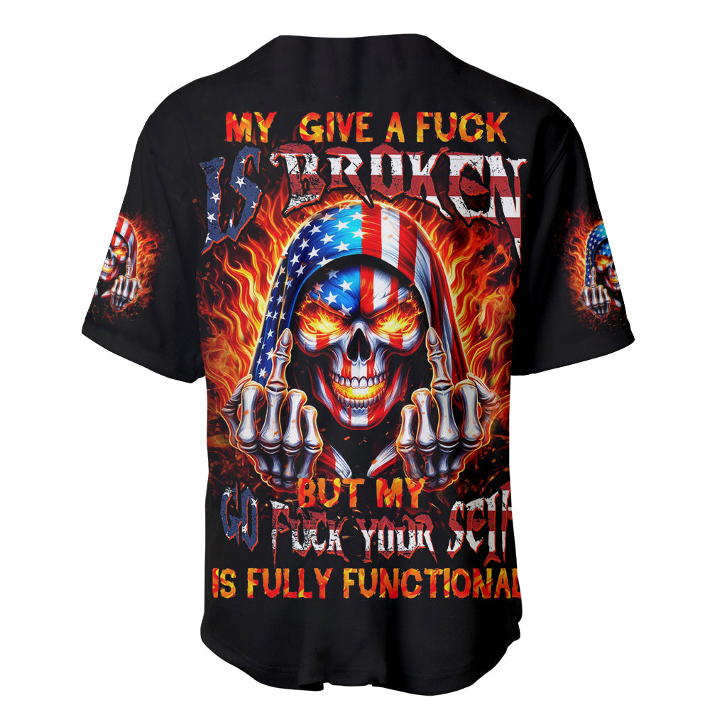 My Give A Fuck Is Broken But My Go Fuck Your Self Baseball Jersey - Wonder Print Shop