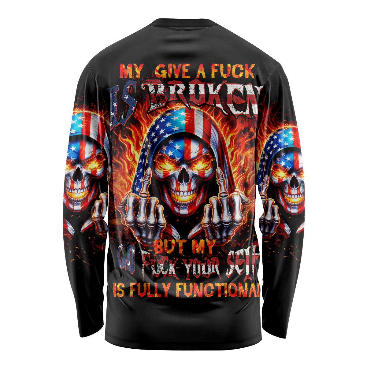 My Give A Fuck Is Broken But My Go Fuck Your Self Long Sleeve Shirt - Wonder Print Shop