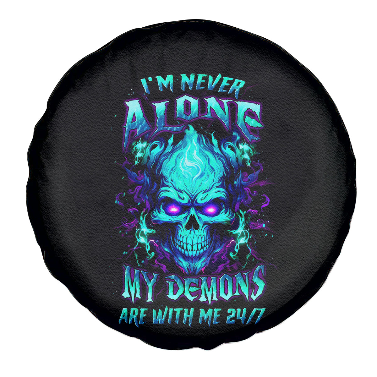 Flame Skull Spare Tire Cover I'm Never Alone My Demons With Me 24/7 - Wonder Print Shop