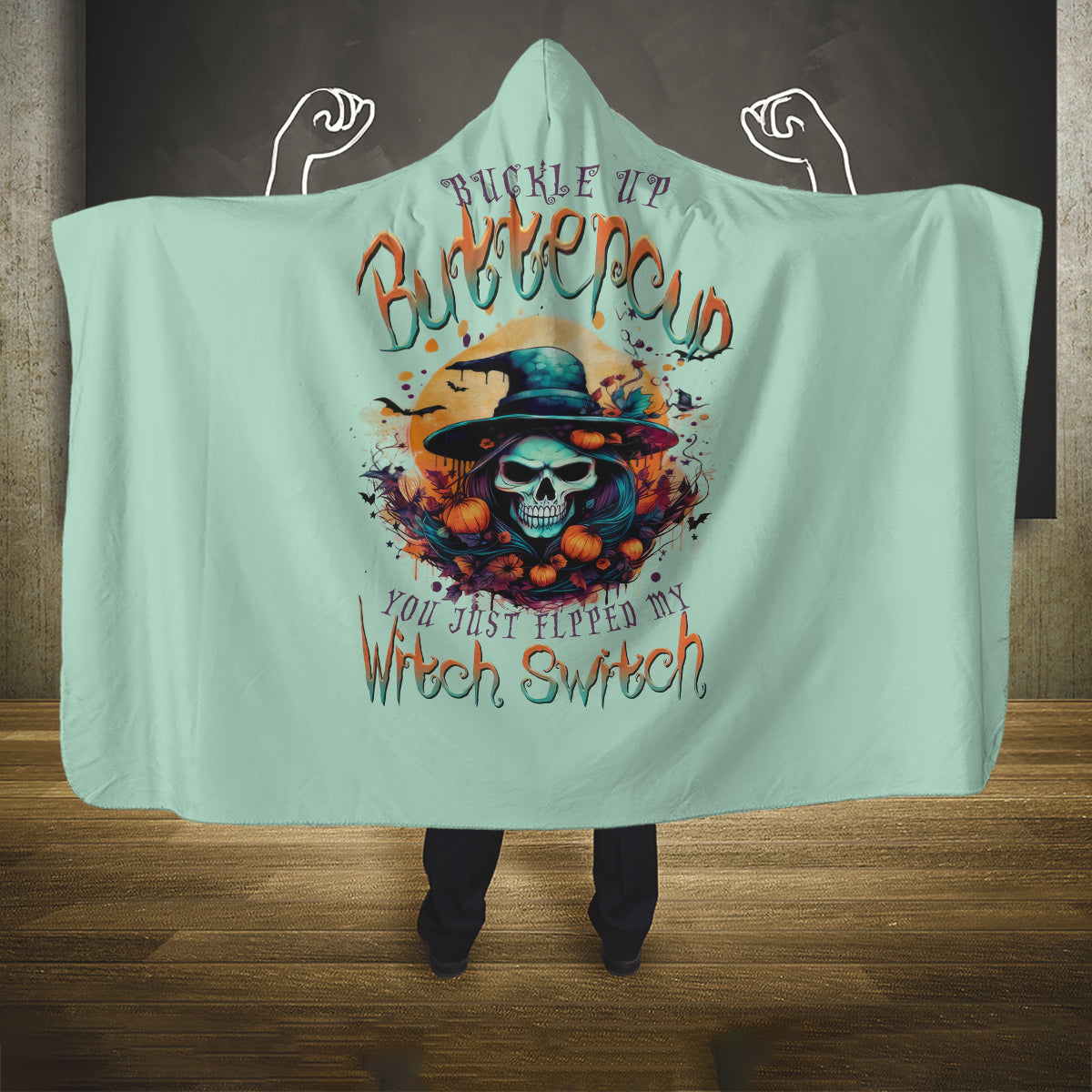 witch-skull-hooded-blanket-buckle-up-buttercup-you-just-flipped-my-witch-switch