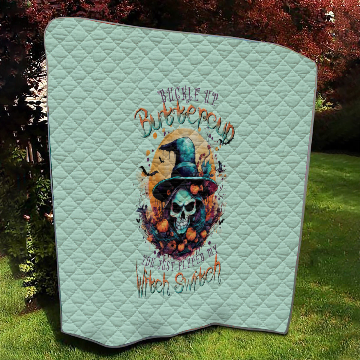 Witch Skull Quilt Buckle Up Buttercup You Just FLipped My Witch Switch - Wonder Print Shop