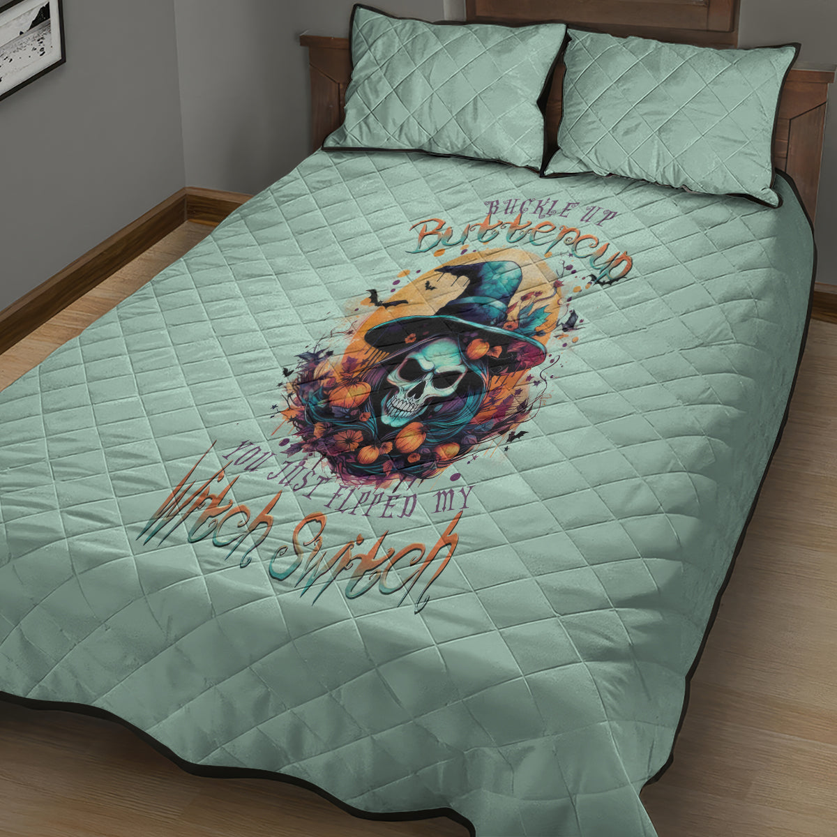 Witch Skull Quilt Bed Set Buckle Up Buttercup You Just FLipped My Witch Switch - Wonder Print Shop