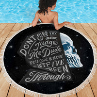 Sad Skull Beach Blanket Don't Ever Try To Judge Me Dude - Wonder Print Shop