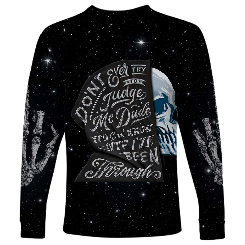 Sad Skull Long Sleeve Shirt Don't Ever Try To Judge Me Dude - Wonder Print Shop