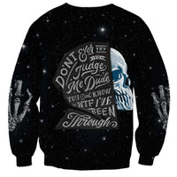 Sad Skull Sweatshirt Don't Ever Try To Judge Me Dude - Wonder Print Shop
