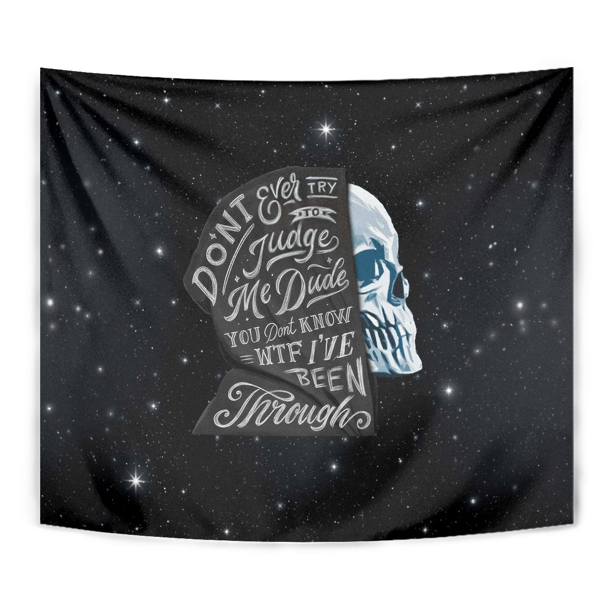 Sad Skull Tapestry Don't Ever Try To Judge Me Dude - Wonder Print Shop