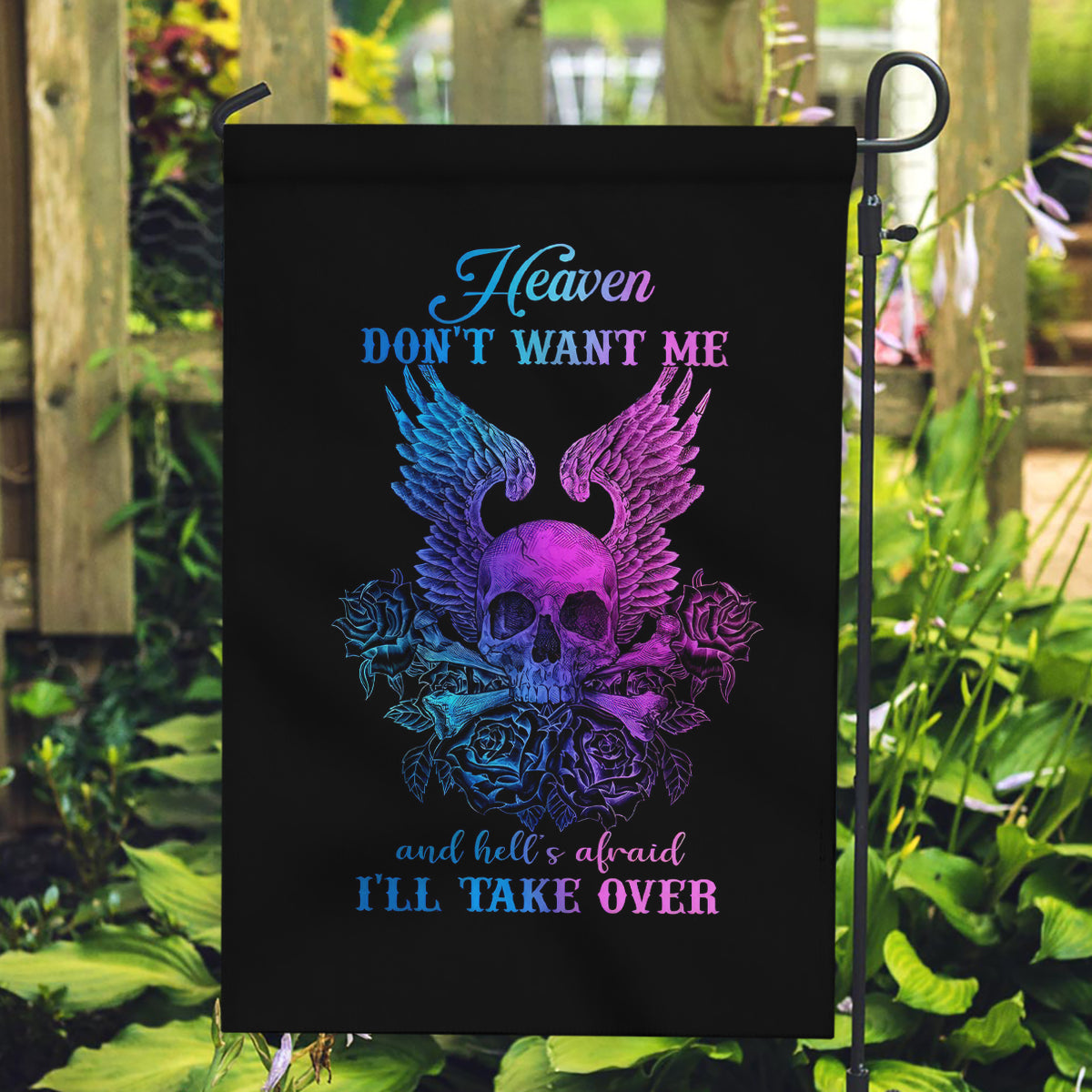 Wings Skull Garden Flag Heaven Don't Want Me Hell Afraid I Take Over - Wonder Print Shop