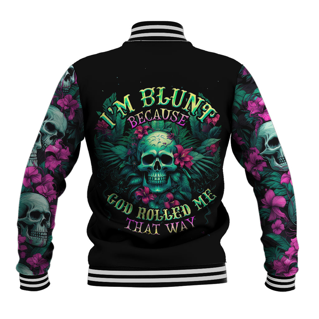 Tropical Skull Baseball Jacket I'm Blunt Because God Rolled Me That Way - Wonder Print Shop