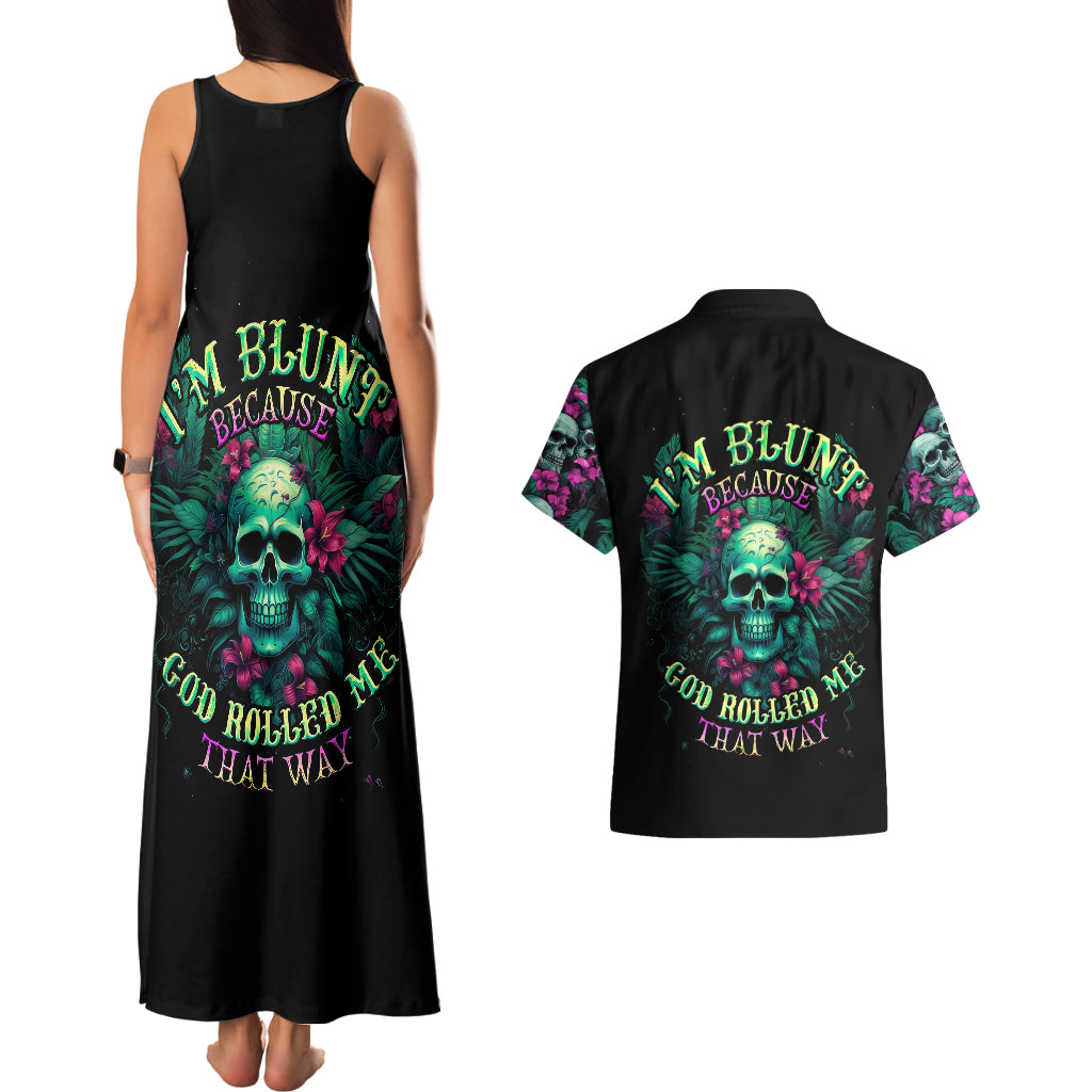 Tropical Skull Couples Matching Tank Maxi Dress and Hawaiian Shirt I'm Blunt Because God Rolled Me That Way - Wonder Print Shop