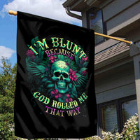 Tropical Skull Garden Flag I'm Blunt Because God Rolled Me That Way - Wonder Print Shop