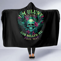 tropical-skull-hooded-blanket-im-blunt-because-god-rolled-me-that-way