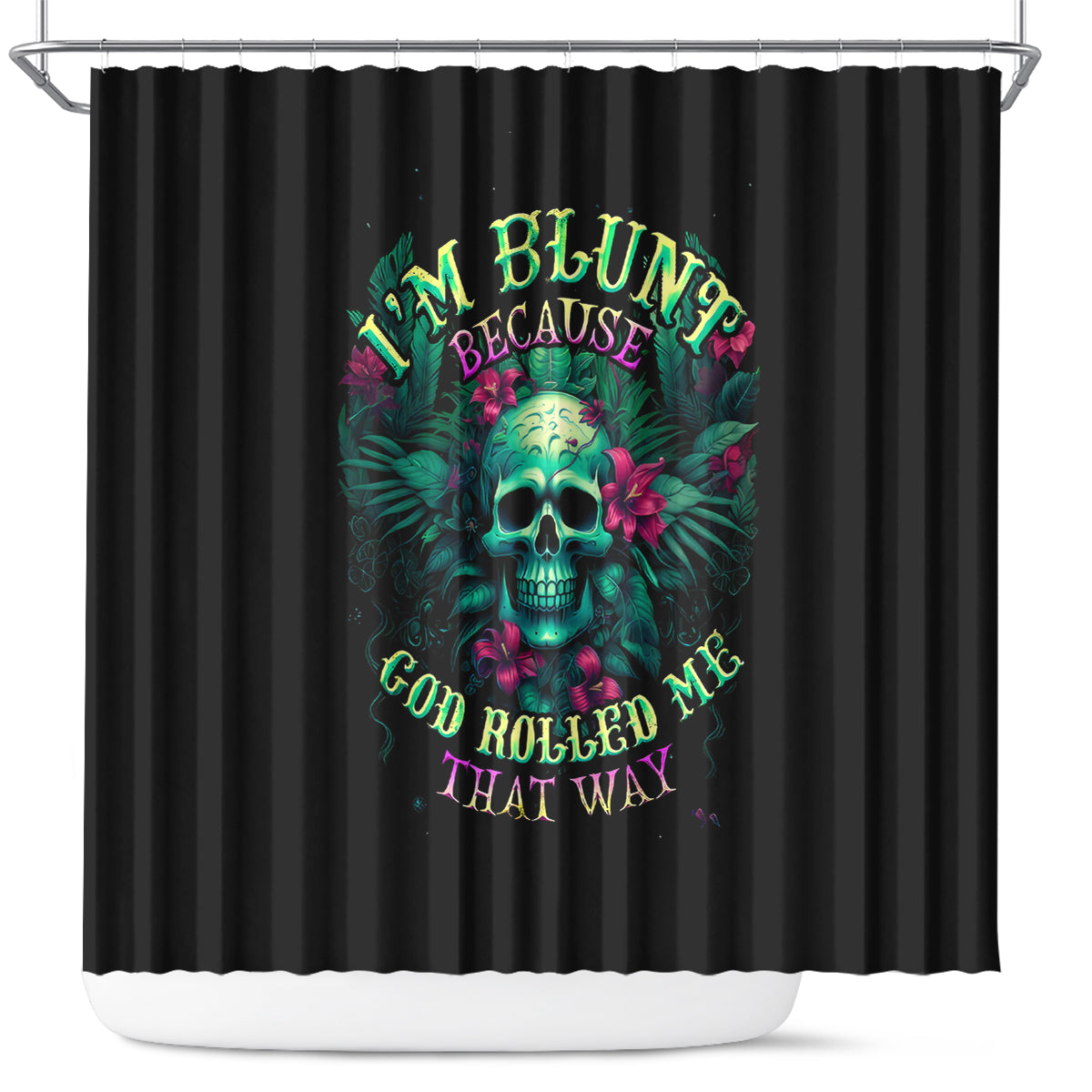 tropical-skull-shower-curtain-im-blunt-because-god-rolled-me-that-way