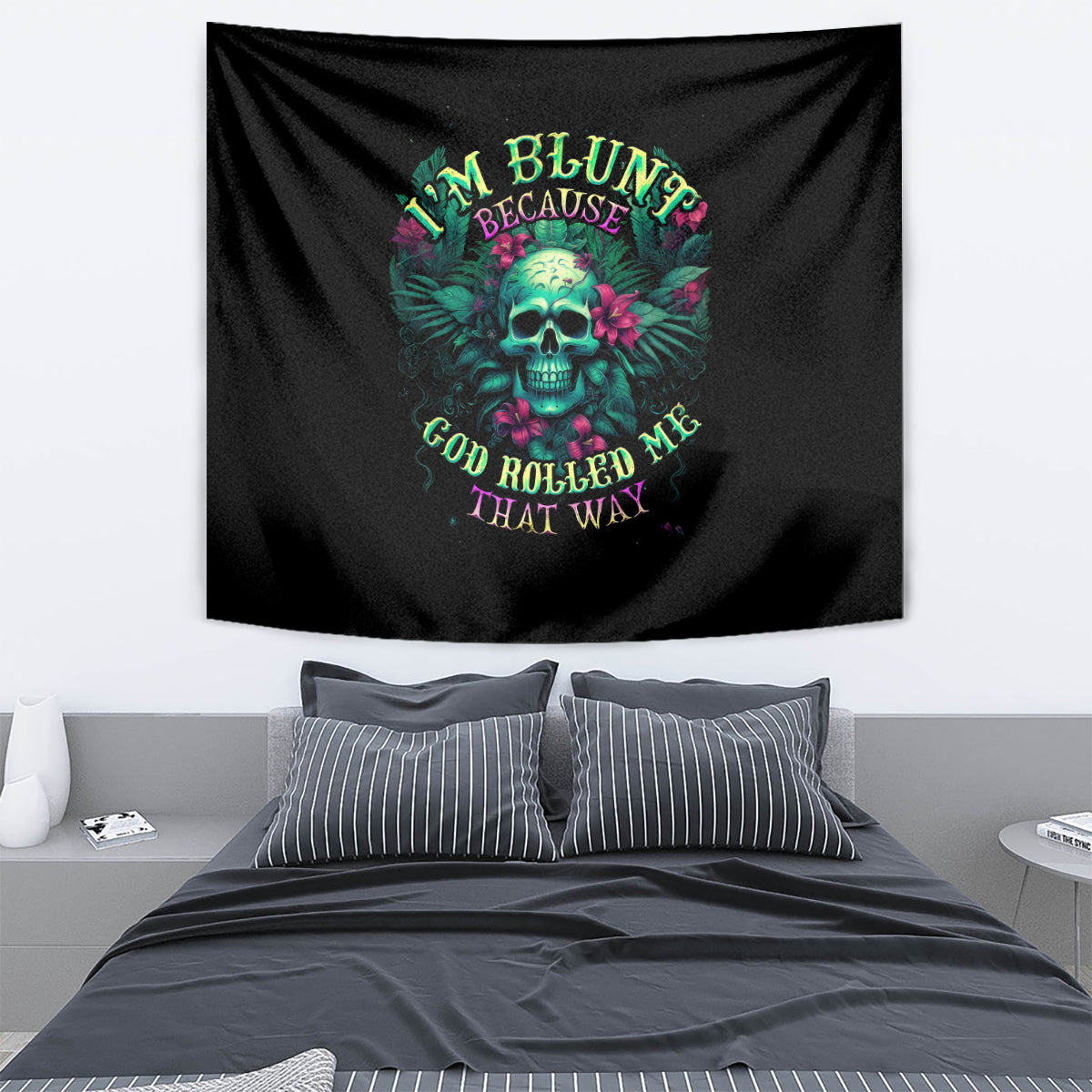 Tropical Skull Tapestry I'm Blunt Because God Rolled Me That Way - Wonder Print Shop