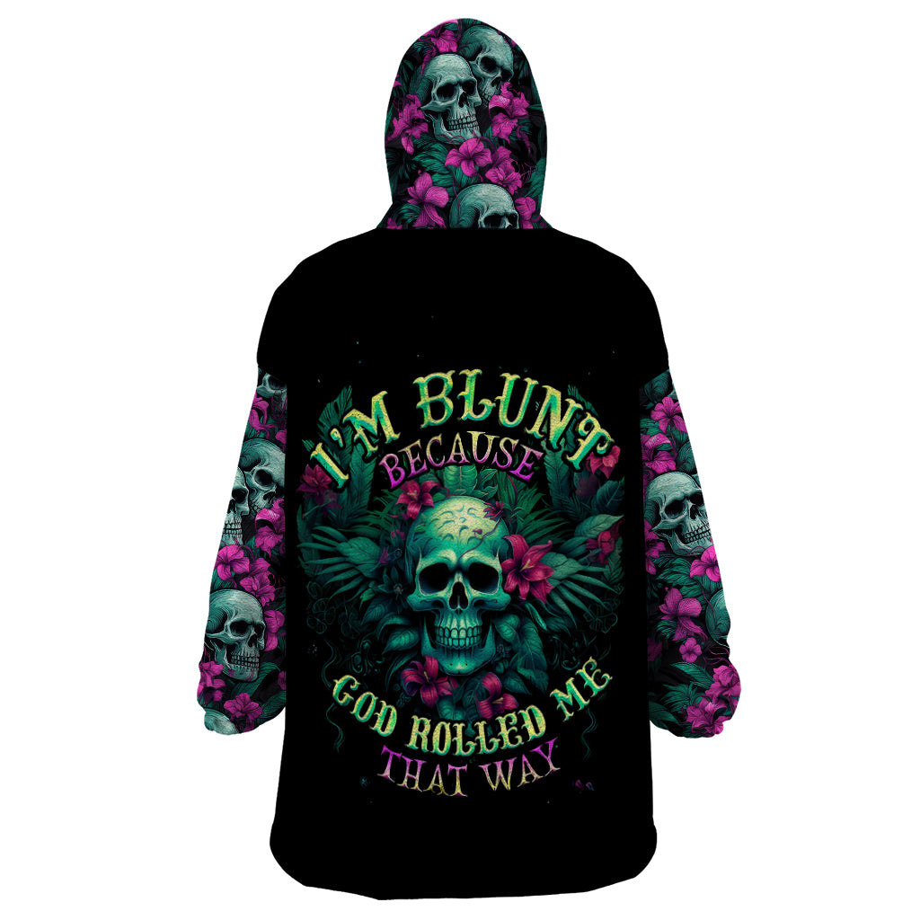 Tropical Skull Wearable Blanket Hoodie I'm Blunt Because God Rolled Me That Way - Wonder Print Shop