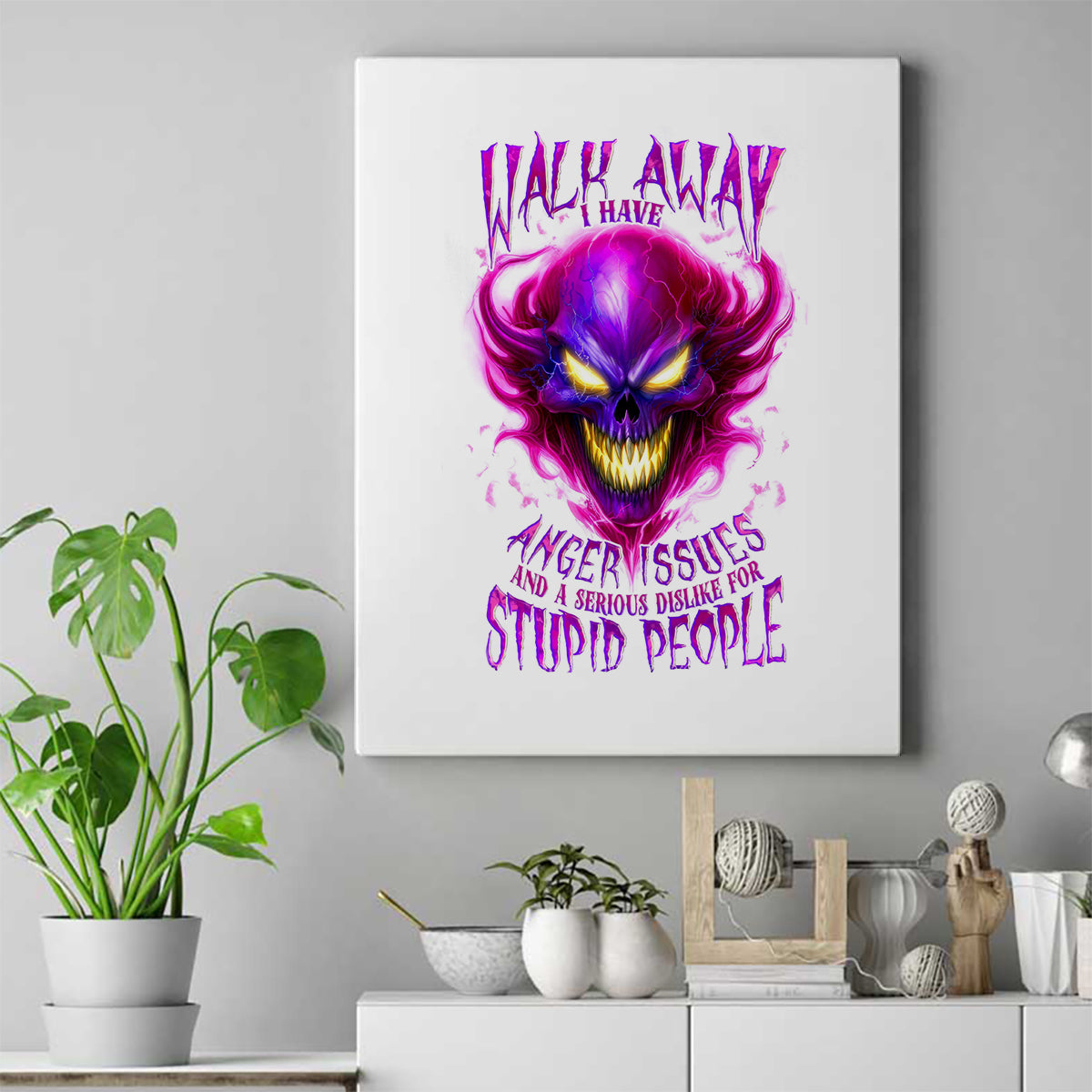 Flame Skull Canvas Wall Art Walk Away I Have Anger Issues And Dislike For Stupod People - Wonder Print Shop