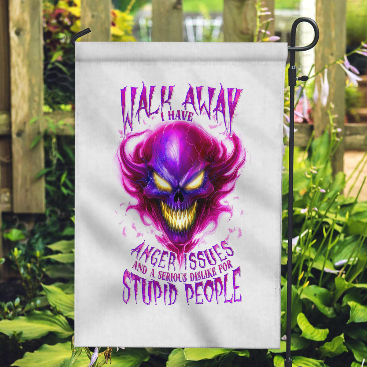 Flame Skull Garden Flag Walk Away I Have Anger Issues And Dislike For Stupod People - Wonder Print Shop