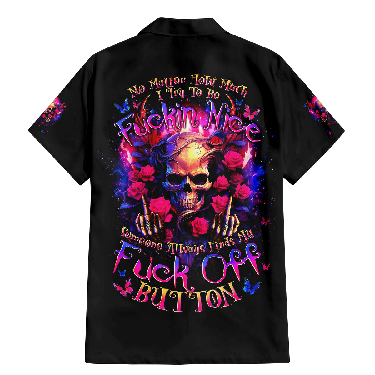 Rose Skull Family Matching Mermaid Dress and Hawaiian Shirt No Matter How Much I Try To Be Fucking Nice - Wonder Print Shop