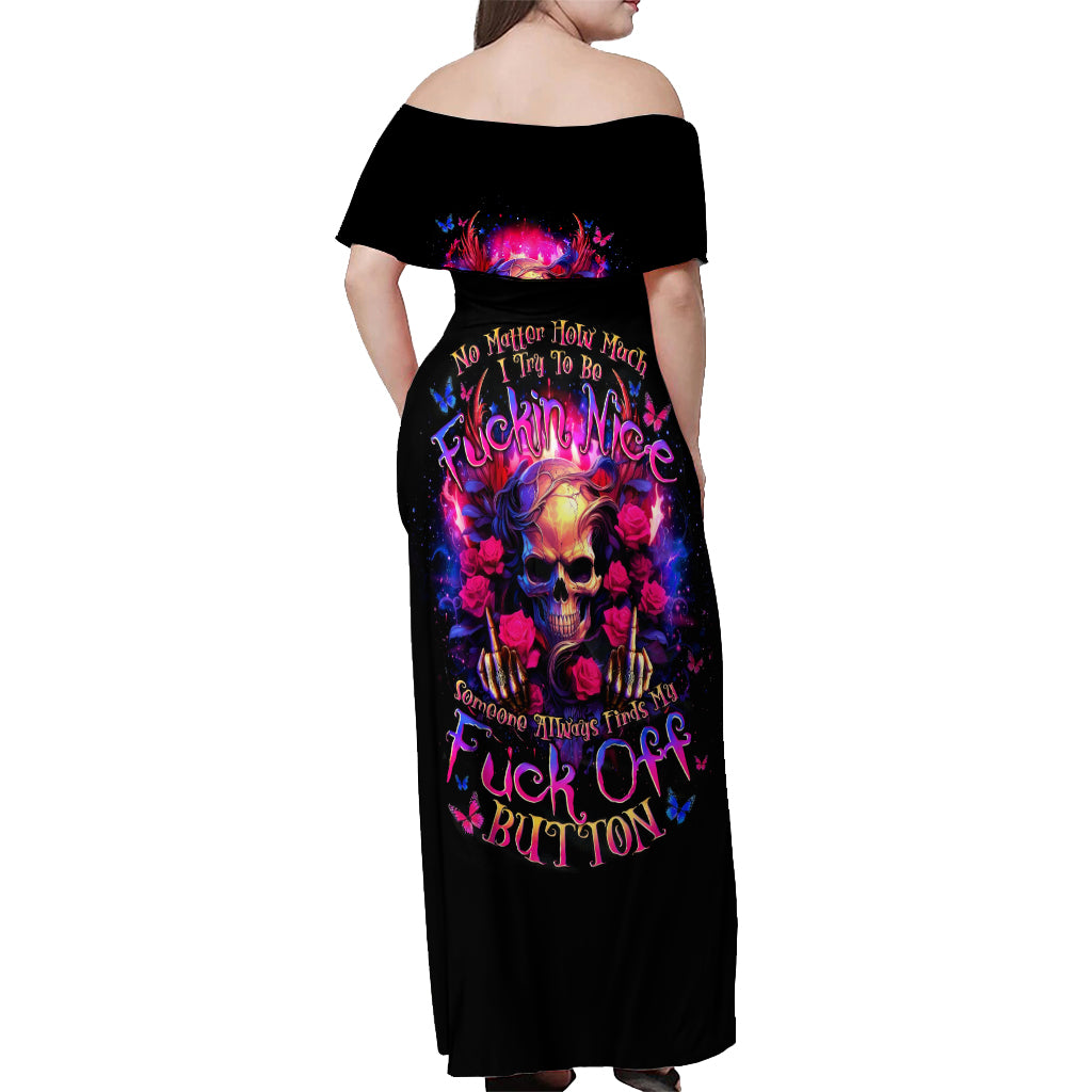 Rose Skull Off Shoulder Maxi Dress No Matter How Much I Try To Be Fucking Nice - Wonder Print Shop