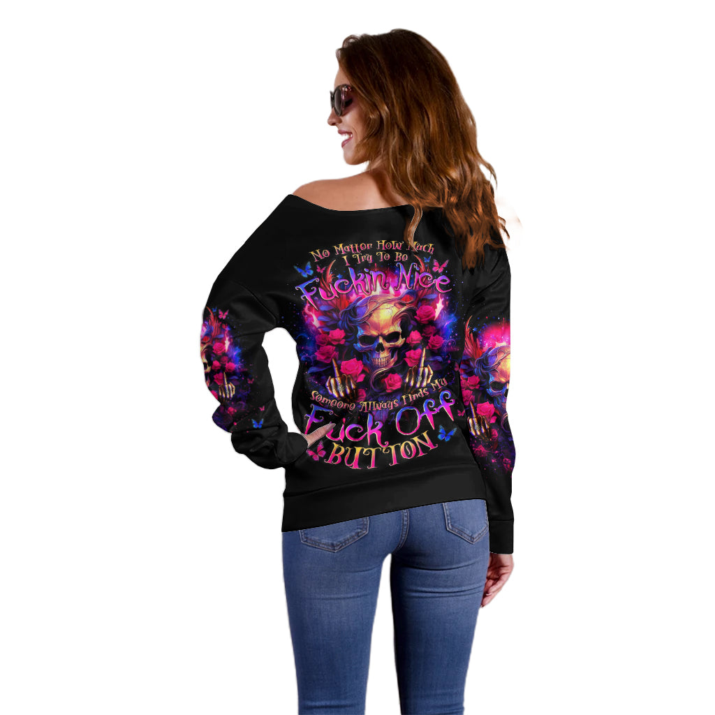Rose Skull Off Shoulder Sweater No Matter How Much I Try To Be Fucking Nice - Wonder Print Shop