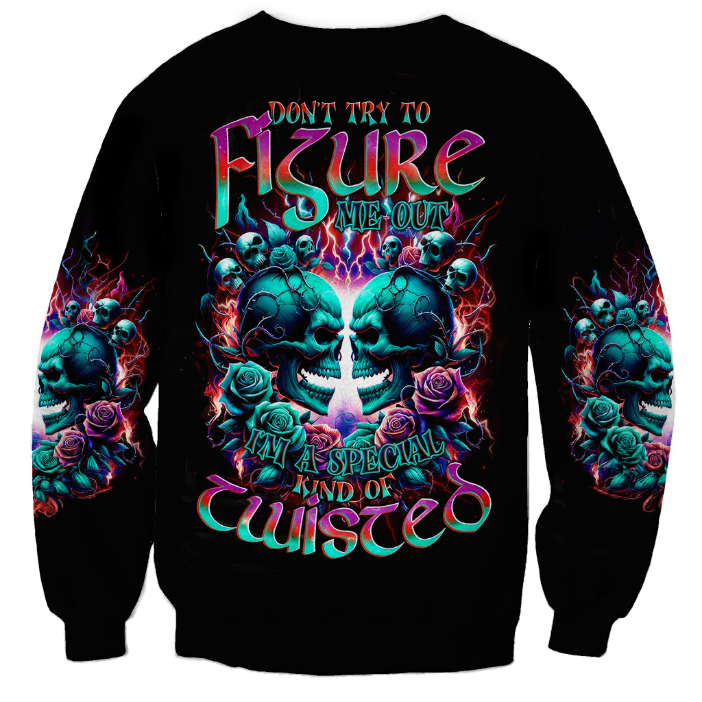 Twin Skull Sweatshirt Don't Try Figure Me out I'm A Special Kind Of Twisted - Wonder Print Shop