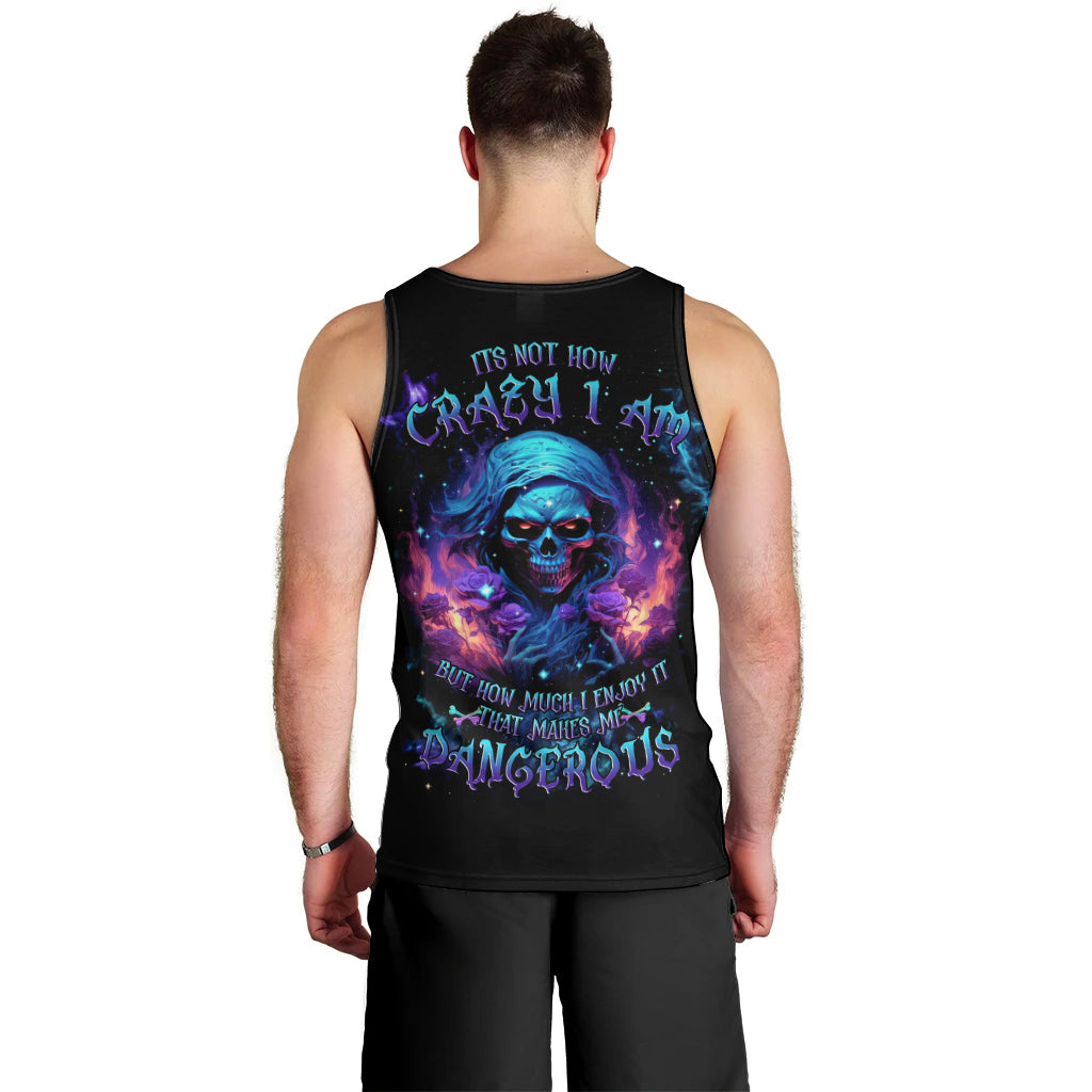 Flame Skull Men Tank Top Its Not How Crazy I Am But How Much I enjoy It That Makes Me Dangeous - Wonder Print Shop