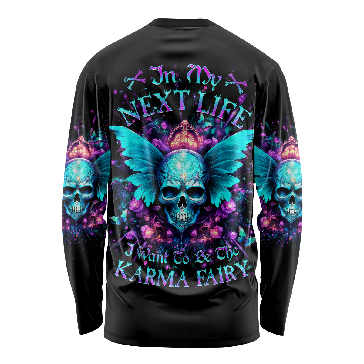 Fairy Skull Long Sleeve Shirt In My Next Life I Want To Be The Karme Fairy - Wonder Print Shop