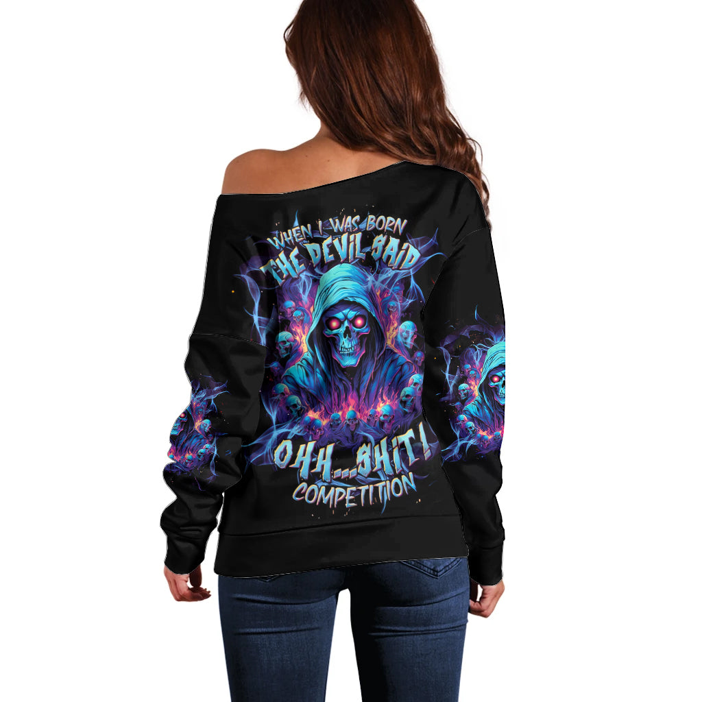 Reaper Skull Off Shoulder Sweater When I Was Born The Devil Said Oh Shit Competition - Wonder Print Shop