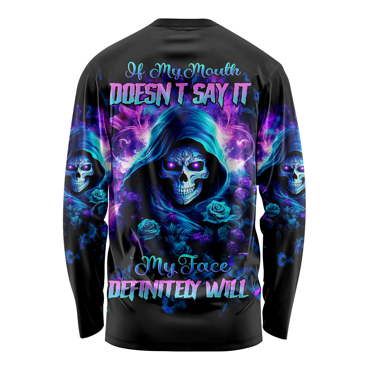 Rose Skull Long Sleeve Shirt If My Mouth Doesn't Say It - Wonder Print Shop
