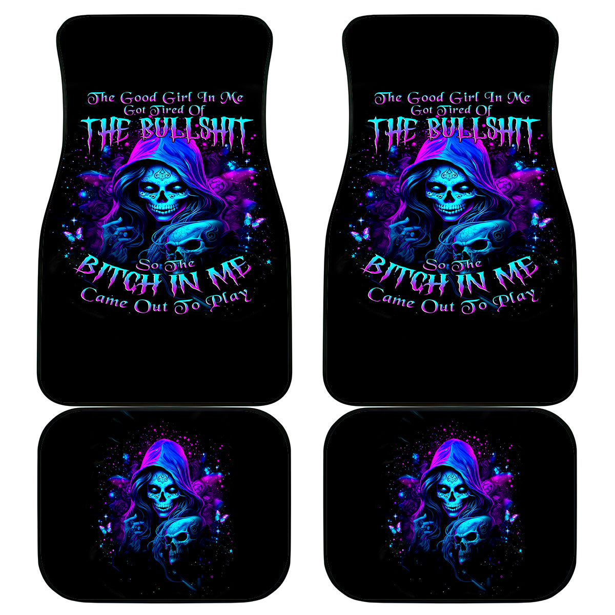 Witch Skull Car Mats The Good Girl In Me Got Tired Of The Bullshit - Wonder Print Shop