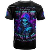 Witch Skull T Shirt The Good Girl In Me Got Tired Of The Bullshit - Wonder Print Shop