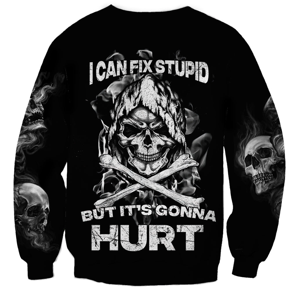 Skull Sweatshirt I Can Fix Stupid - Wonder Print Shop