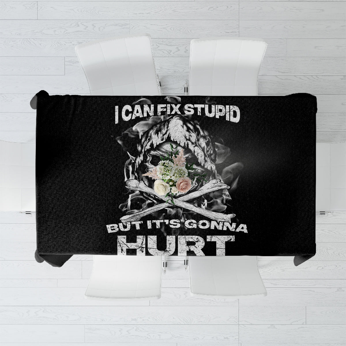 Skull Tablecloth I Can Fix Stupid - Wonder Print Shop