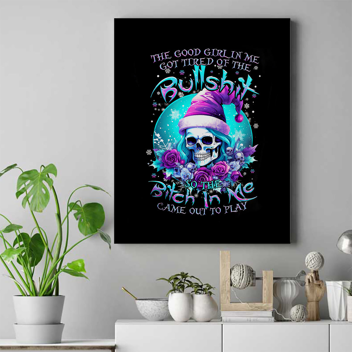Skull Witch Santa Canvas Wall Art The Good Girl In Me Got Tired So Bitch In Me Came Out - Wonder Print Shop