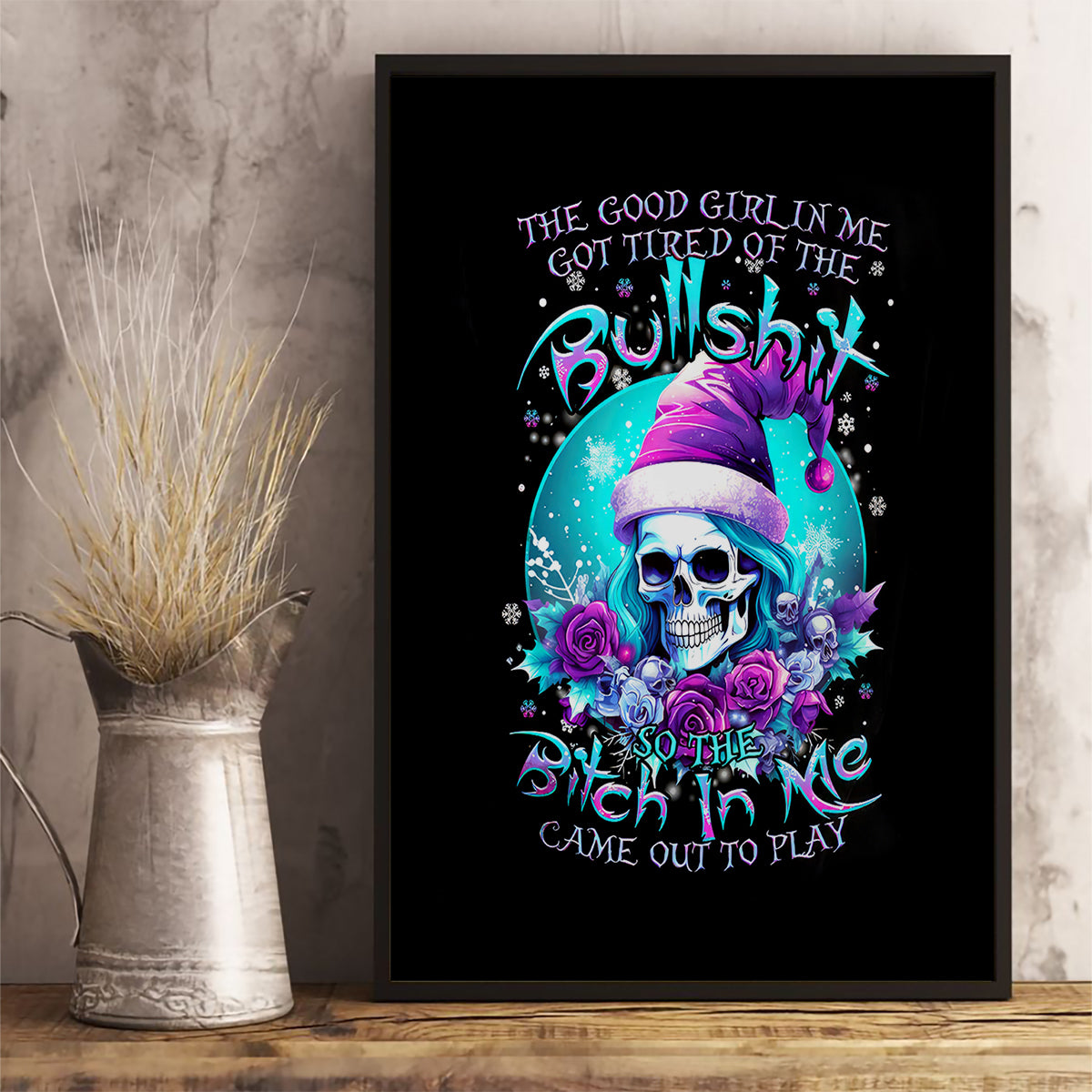Skull Witch Santa Canvas Wall Art The Good Girl In Me Got Tired So Bitch In Me Came Out - Wonder Print Shop
