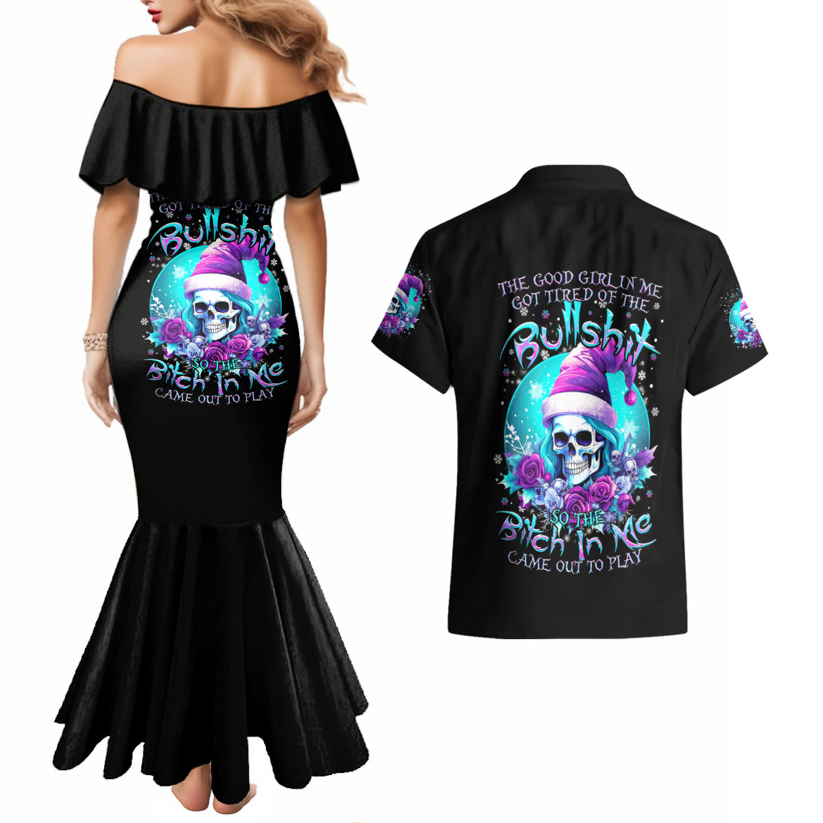 Skull Witch Santa Couples Matching Mermaid Dress and Hawaiian Shirt The Good Girl In Me Got Tired So Bitch In Me Came Out - Wonder Print Shop