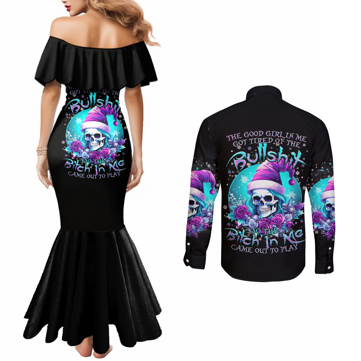 skull-witch-santa-couples-matching-mermaid-dress-and-long-sleeve-button-shirt-the-good-girl-in-me-got-tired-so-bitch-in-me-came-out