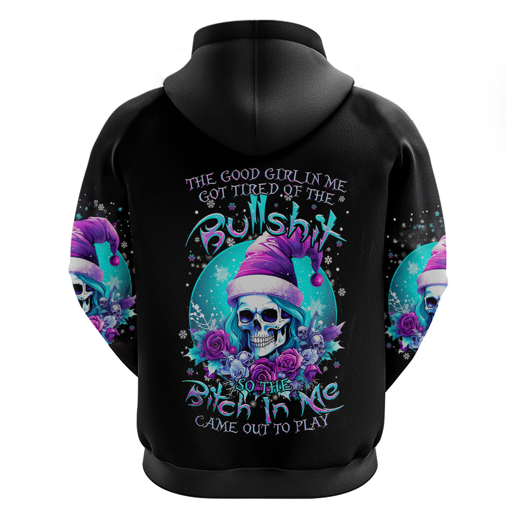 Skull Witch Santa Hoodie The Good Girl In Me Got Tired So Bitch In Me Came Out - Wonder Print Shop