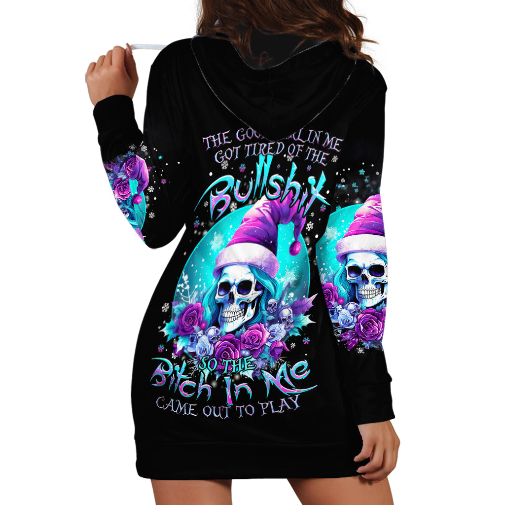 Skull Witch Santa Hoodie Dress The Good Girl In Me Got Tired So Bitch In Me Came Out - Wonder Print Shop