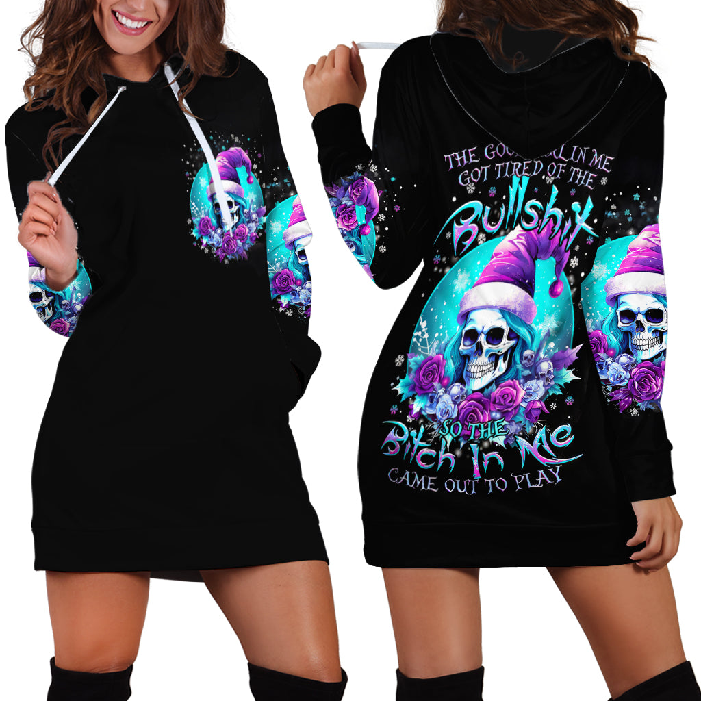 Skull Witch Santa Hoodie Dress The Good Girl In Me Got Tired So Bitch In Me Came Out - Wonder Print Shop