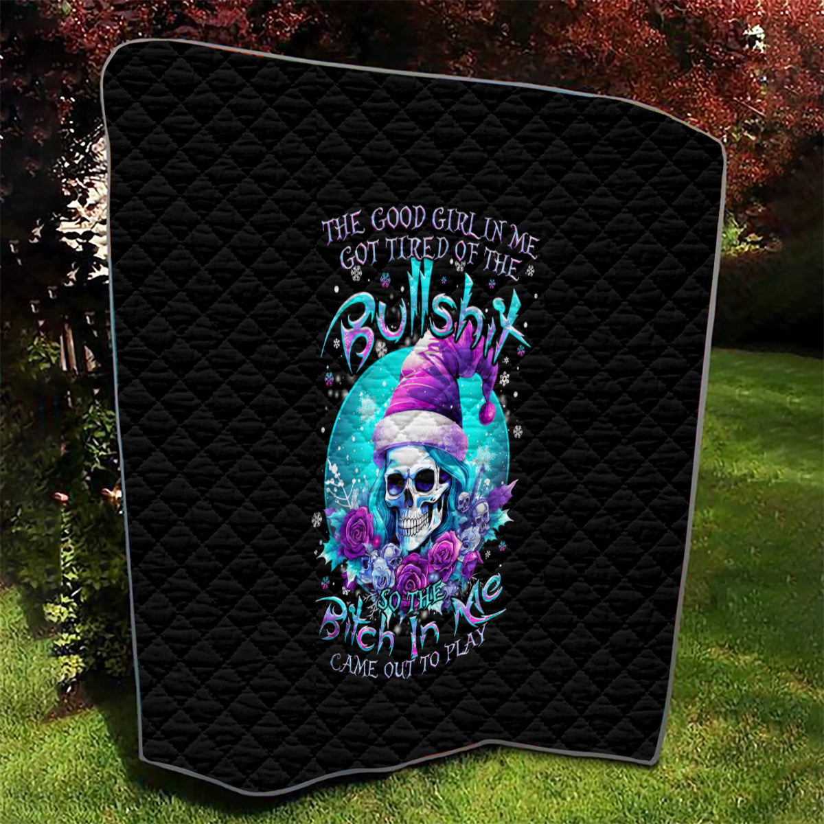 Skull Witch Santa Quilt The Good Girl In Me Got Tired So Bitch In Me Came Out - Wonder Print Shop