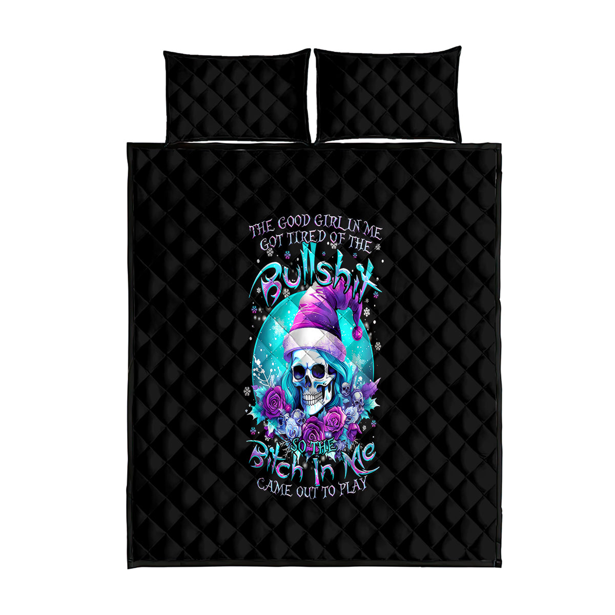 Skull Witch Santa Quilt Bed Set The Good Girl In Me Got Tired So Bitch In Me Came Out - Wonder Print Shop