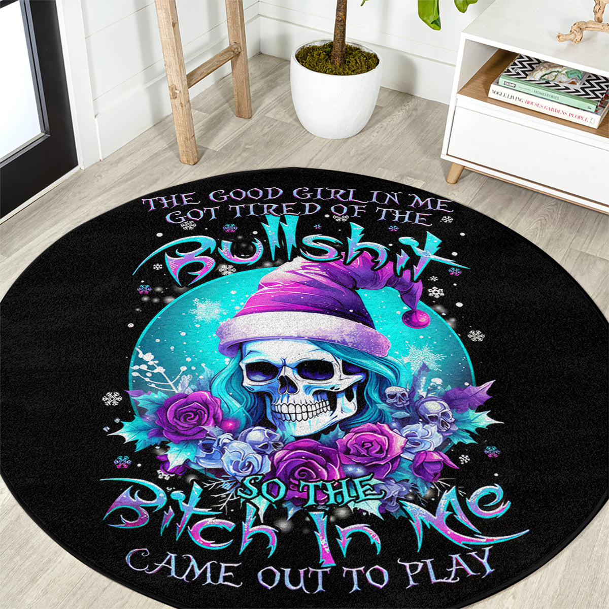 skull-witch-santa-round-carpet-the-good-girl-in-me-got-tired-so-bitch-in-me-came-out