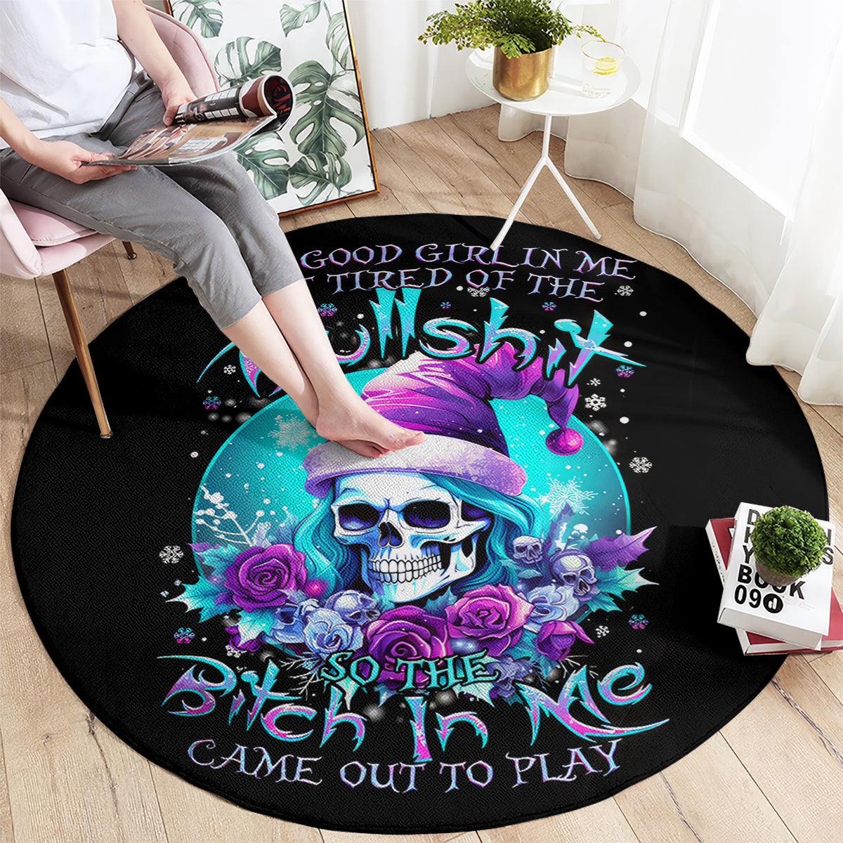 skull-witch-santa-round-carpet-the-good-girl-in-me-got-tired-so-bitch-in-me-came-out