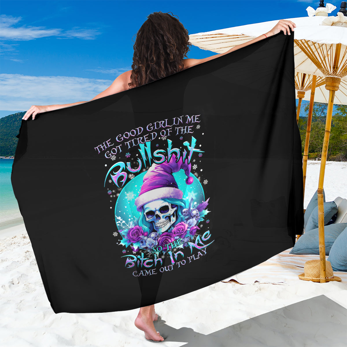 Skull Witch Santa Sarong The Good Girl In Me Got Tired So Bitch In Me Came Out - Wonder Print Shop